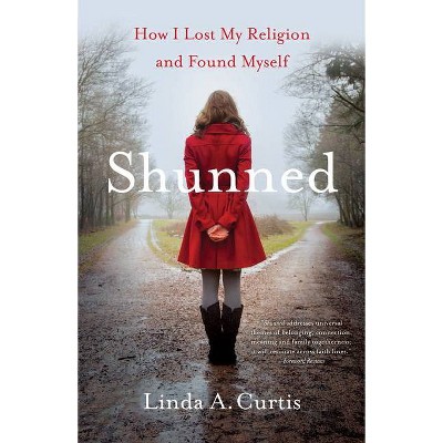 Shunned - by  Linda A Curtis (Paperback)