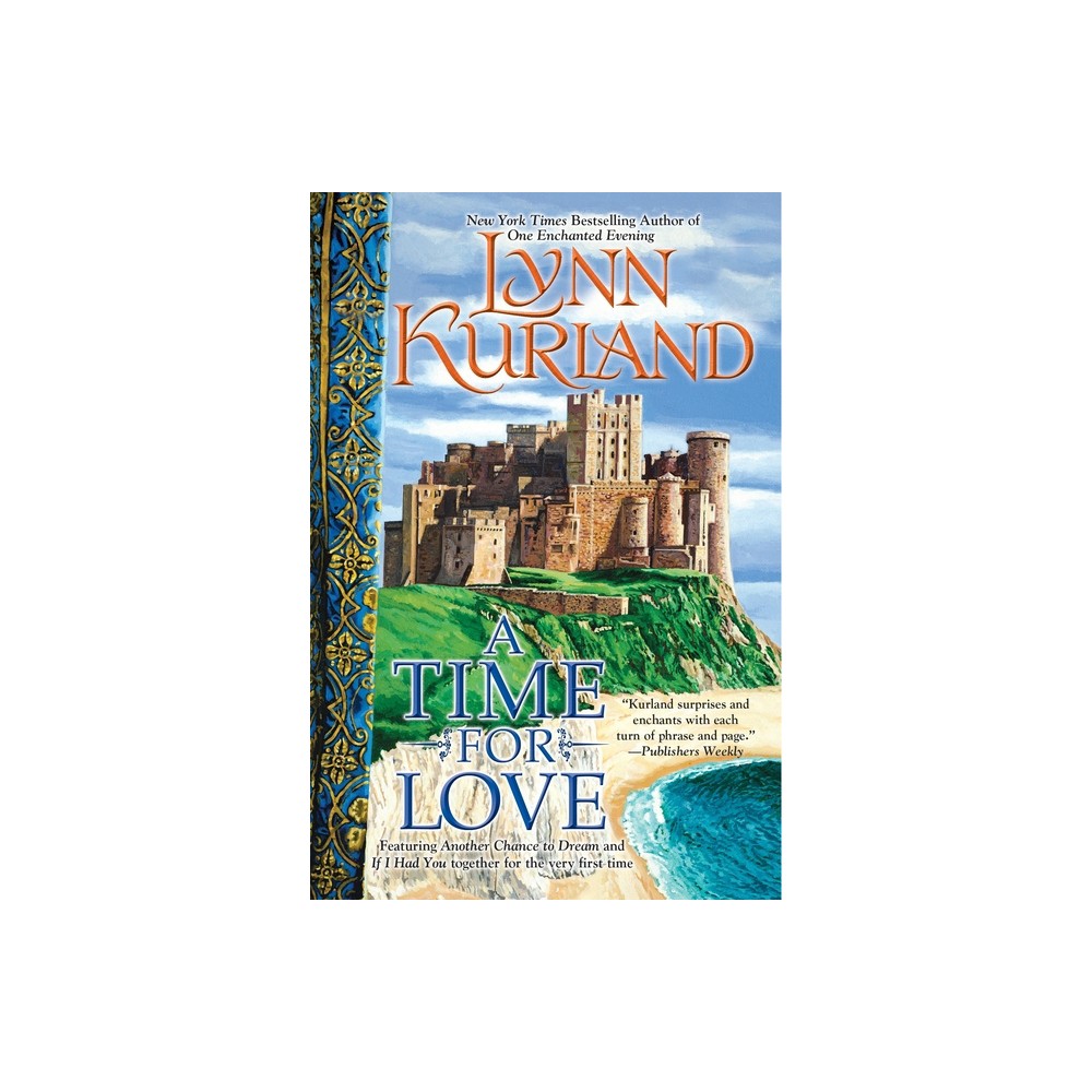 A Time for Love - by Lynn Kurland (Paperback)