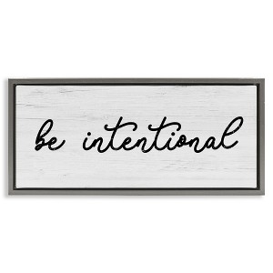 Stupell Industries Be Intentional Inspirational Phrase Floating Frame Canvas Art - 1 of 4