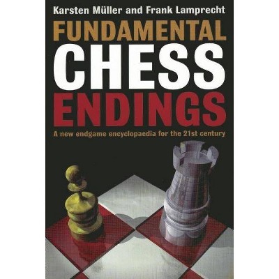 Fundamental Chess Endings - by  Karsten Müller & Frank Lamprecht (Paperback)