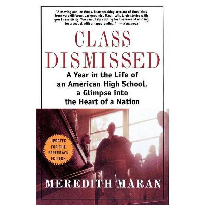 Class Dismissed - by  Meredith Maran (Paperback)