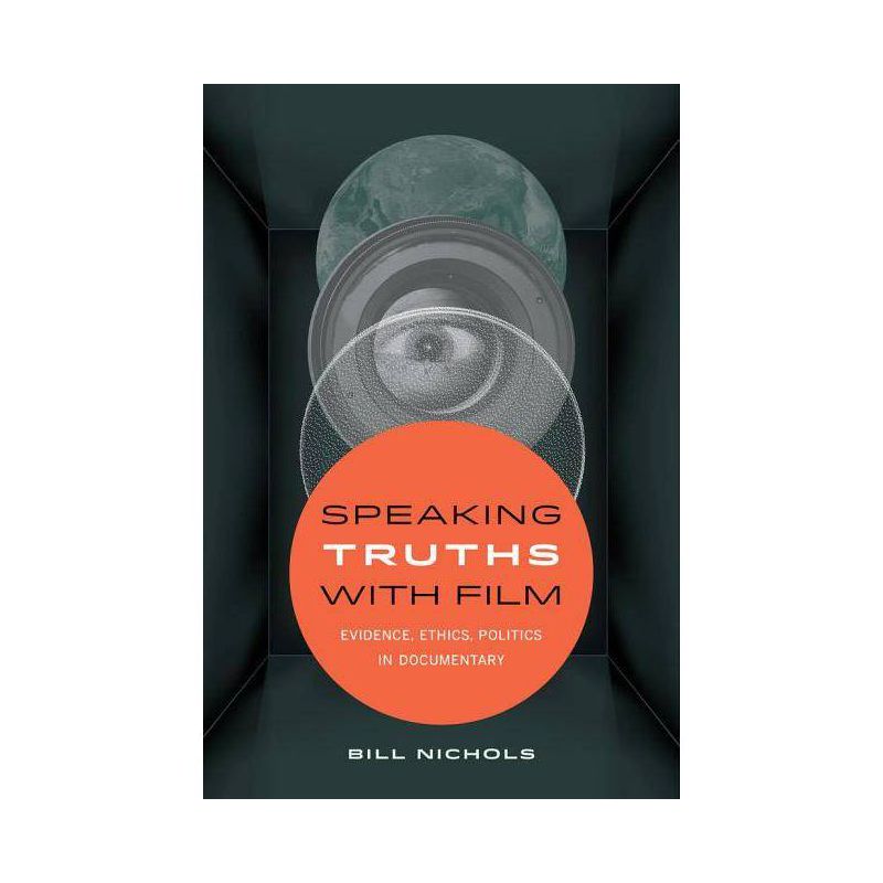 Speaking Truths with Film - by  Bill Nichols (Paperback), 1 of 2