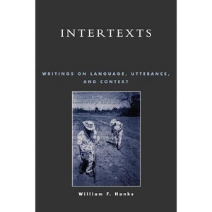 Intertexts - by  William F Hanks (Paperback) - 1 of 1