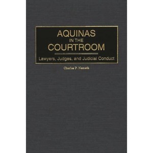 Aquinas in the Courtroom - (Contributions in Philosophy) by  Charles P Nemeth (Hardcover) - 1 of 1