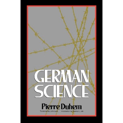 German Science - by  Pierre Duhem (Paperback)