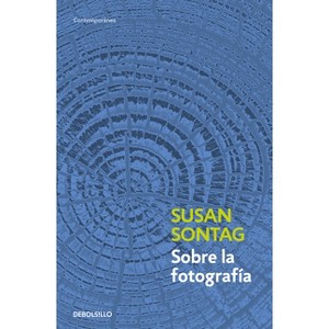 Sobre La Fotografía / On Photography - by  Susan Sontag (Paperback) - 1 of 1