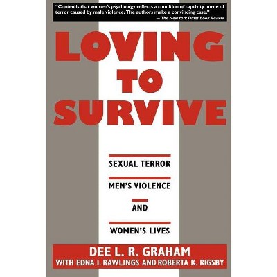 Loving to Survive - (Feminist Crosscurrents) by  Dee L R Graham (Paperback)