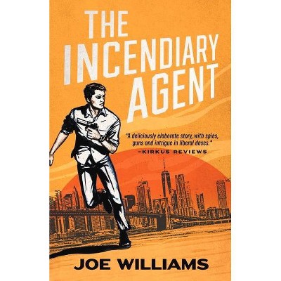 The Incendiary Agent, 1 - by  Joe Williams (Paperback)