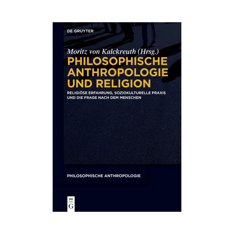 Philosophische Anthropologie Und Religion - by  Moritz Von Kalckreuth (Paperback), 1 of 2