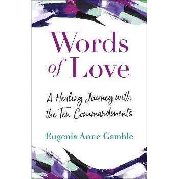 Words of Love - by  Eugenia Anne Gamble (Paperback)