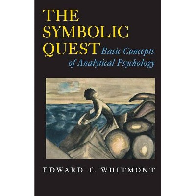 The Symbolic Quest - (Princeton Paperbacks) by  Edward C Whitmont (Paperback)