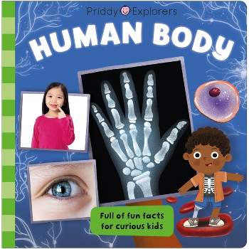 Priddy Explorers: Human Body - by  Roger Priddy (Board Book)