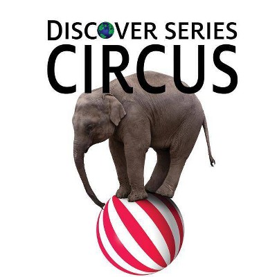 Circus - by  Xist Publishing (Paperback)