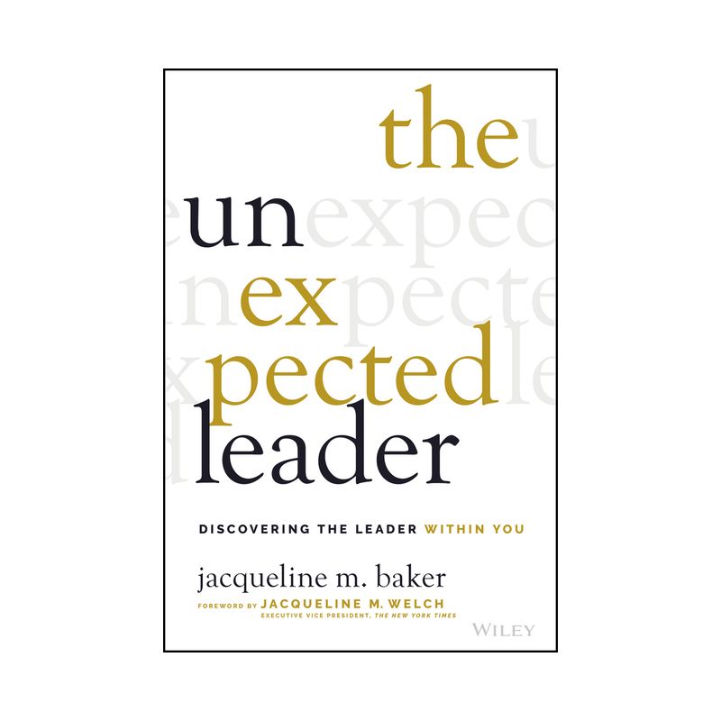 The Unexpected Leader - by  Jacqueline M Baker (Hardcover), 1 of 2