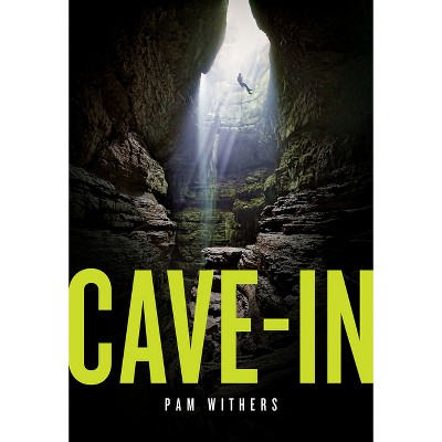 Cave-In - by  Pam Withers (Paperback)