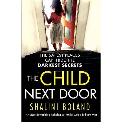 The Child Next Door - by  Shalini Boland (Paperback)