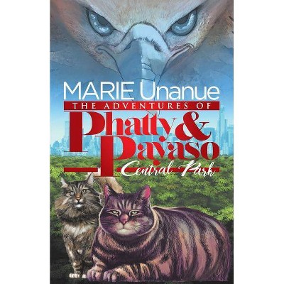 The Adventures of Phatty and Payaso - by  Marie Unanue (Paperback)