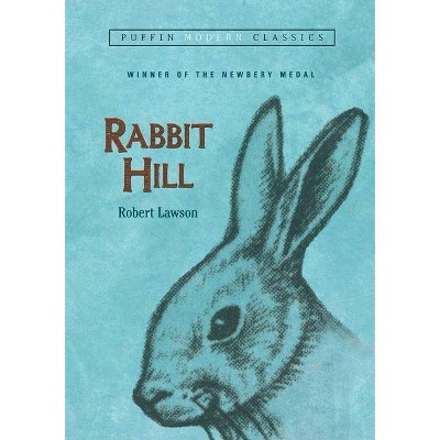 Rabbit Hill (Puffin Modern Classics) - by  Robert Lawson (Paperback)