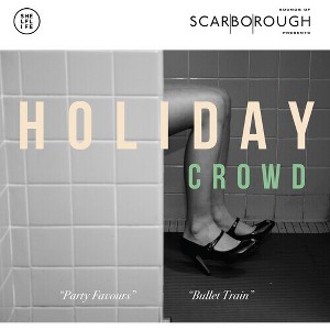 Holiday Crowd - Party Favours (vinyl 7 inch single) - 1 of 1