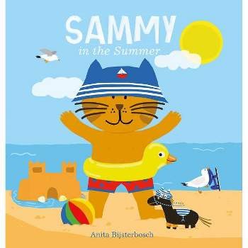 Sammy in the Summer - by  Anita Bijsterbosch (Hardcover)
