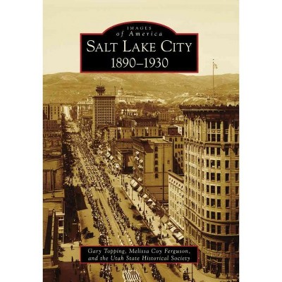 Salt Lake City, 1890 - By Gary Topping ( Paperback )