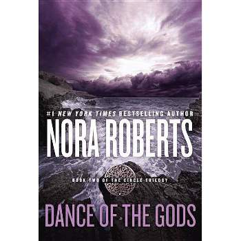 Dance of the Gods (Circle Trilogy) (Reissue) (Paperback) by Nora Roberts