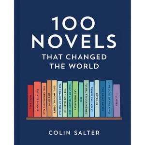 100 Novels That Changed the World - by  Colin Salter (Hardcover) - 1 of 1