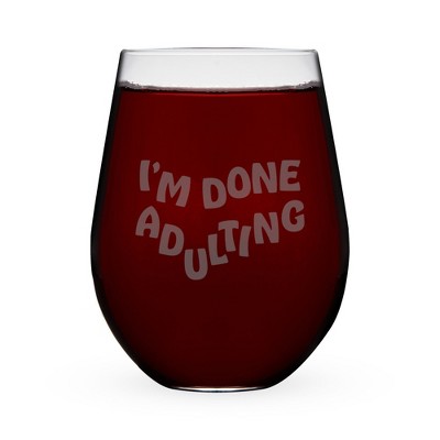True I’m Done Adulting Stemless Wine Glass - Engrave Wine Glasses with Funny Sayings - Funny Wine Glasses 17oz Set of 1, Clear