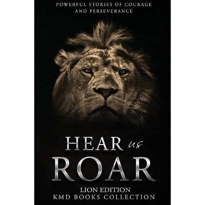 Hear Us Roar - (Hear Us Roar Book & Docufilm) (Paperback)