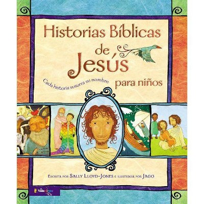 Historias Bíblicas de Jesús Para Niños - (Jesus Storybook Bible) by  Sally Lloyd-Jones (Hardcover)