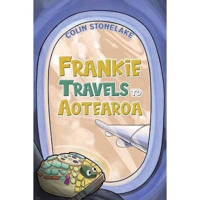 Frankie Travels to Aotearoa - by  Colin Stonelake (Paperback)