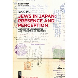 Jews in Japan: Presence and Perception - by  Silvia Pin (Hardcover) - 1 of 1