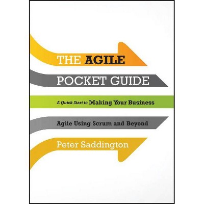 The Agile Pocket Guide - by  Peter Saddington (Paperback)