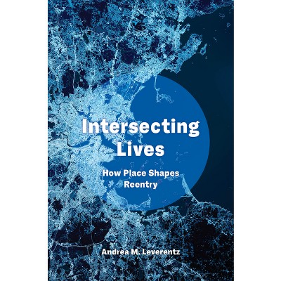 Intersecting Lives - by  Andrea M Leverentz (Paperback)