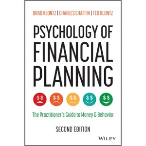 Psychology of Financial Planning - by  Brad Klontz & Charles R Chaffin & Ted Klontz (Hardcover) - 1 of 1