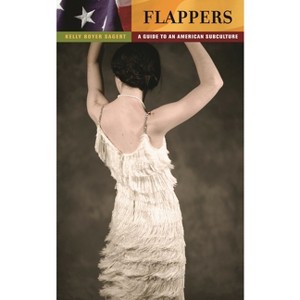 Flappers - (Guides to Subcultures and Countercultures) by  Kelly Sagert (Hardcover) - 1 of 1