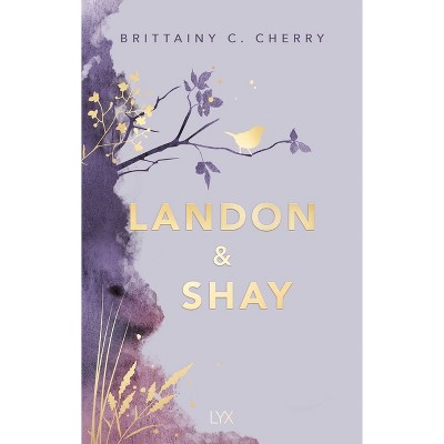 Landon & Shay - (Chances) by  Brittainy C Cherry (Paperback)