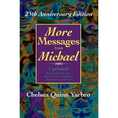 More Messages from Michael - by  Chelsea Quinn Yarbro (Paperback)