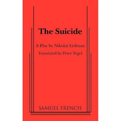 The Suicide - by  Nikolai Erdman (Paperback)