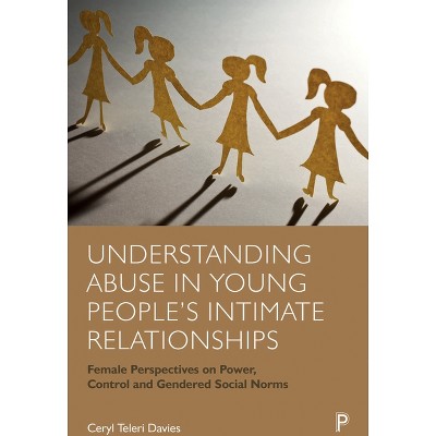 Understanding Abuse in Young People's Intimate Relationships - by Ceryl Teleri Davies