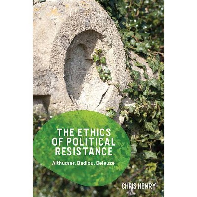 The Ethics of Political Resistance - by  Chris Henry (Hardcover)