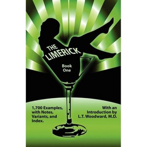 The Limerick Book, Volume One - by  L T Woodward (Paperback) - 1 of 1
