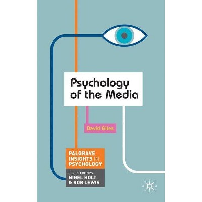 Psychology of the Media - (MacMillan Insights in Psychology) by  David Giles (Paperback)