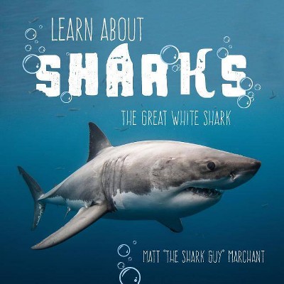 Learn About Sharks - by  Matt Marchant (Paperback)