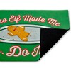 Stupell Industries The Elf Made Me Do It Printed Outdoor Door Mat, design by Jedco Brands Inc., 18"x30" - 2 of 4