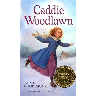 Caddie Woodlawn - by  Carol Ryrie Brink (Paperback)