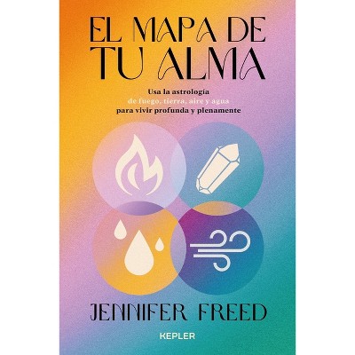Mapa de Tu Alma, El - by  Jennifer Freed (Paperback)
