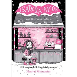 Isadora Moon and the Frost Festival - by Harriet Muncaster - 1 of 1