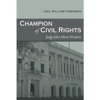 Champion of Civil Rights - (Southern Biography) by  Joel William Friedman (Paperback)