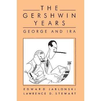 Gershwin Yrs PB - 3rd Edition by  Lawrence D Stewart & Edward Jablonski (Paperback)